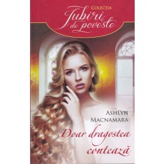 Ashlyn Macnamara - Doar dragostea conteaza