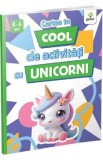 Cartea ta cool de activitati cu unicorni