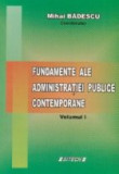 Fundamente ale administratiei publice contemporane, Volumul I