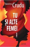 Tu si alte femei - Dumitru Crudu