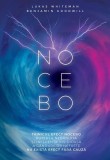 Cumpara ieftin Nocebo - Paperback brosat - Benjamin Goodwill, Lukas Whiteman - Soma