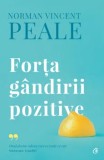 Forta gandirii pozitive. Editie de colectie/Norman Vincent Peale