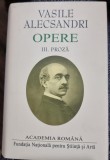 Opere - volumul III Proza - Vasile Alecsandri - Academia Romana