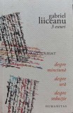 3 eseuri: despre minciuna, despre ura, despre seductie - 2003 - Gabriel Liiceanu (B1), Humanitas