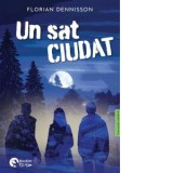 Un sat ciudat. Editie bilingva franceza-romana - Diana Morarasu, Florian Dennisson