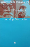 FREUD SI NIETZSCHE. UN ESEU ASUPRA IDEII DE INCONSTIENT-LEONID DRAGOMIR