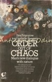 Cumpara ieftin Order Out Of Chaos - Ilya Prigogine, Isabelle Stengers, Flamingo, London, 1984, 349 pagini, engleza