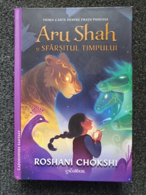 ARU SHAH SI SFARSITUL TIMPULUI - Roshani Chokshi foto