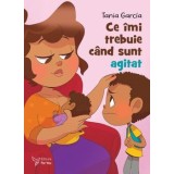 Ce imi trebuie cand sunt agitat/Tania Garcia