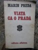 Marin Preda - Viata ca o prada, Albatros 1977, Roman beletristic, Editie Necartonata, 349 pagini