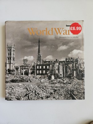 World War II. Photographs from The Daily Mail, (Fotografii din Al Doilea Razboi Mondial), album monumental, London 2006 foto
