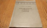 GRAMATICA LIMBII LATINE - I.I. Bujor, Fr. Chiriac -Stiintifica, 1958, 392 p.