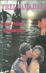 Trei camarazi (ed. Tribuna) - Erich Maria Remarque