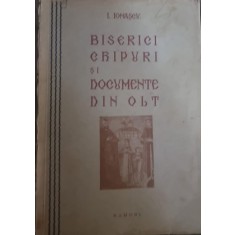 I. Ionascu - Biserici, Chipuri si Documente din Olt (cu dedicatia autorului)