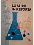 Max Solomon - Lumini in retorta (Editia: 1962)