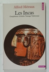 LES INCAS par ALFRED METRAUX , 1983 foto
