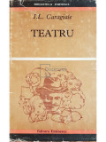 I. L. Caragiale - Teatru (editia 1971)