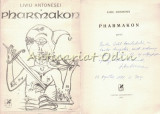 Pharmakon - Liviu Antonesei - Contine Dedicatie Si Autograf Din Partea Autorului