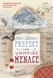Miss Blaine&#039;s Prefect and the Vampire Menace