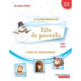 @vacantadeiarna. eu. Zile de poveste. Caiet de antrenament: Comunicare in limba romana, Matematica si Explorarea mediului. Clasa a 2-a - Ana-Maria Pal
