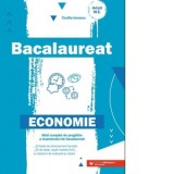 Bacalaureat. Economie. Ghid complet de pregatire a examenului de bacalaureat