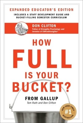 How Full Is Your Bucket?: Positive Strategies for Work and Life foto