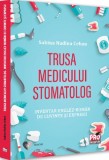 Trusa medicului stomatolog - Universul Juridic