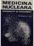 T. Pop - Medicina nucleara, diagnostic si tratament (editia 1983)