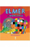Elmer si monstrul - David Mckee