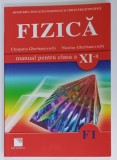 FIZICA , MANUAL PENTRU CLASA A XI -A de CLEOPATRA GHERBANOVSCHI si NICOLAE GHERBANOVSCHI , 2006