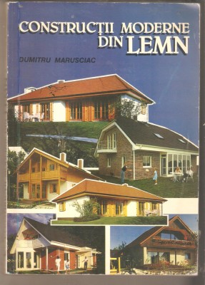 Constructii moderne din lemn-Dumitru Marusciac foto