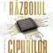 Razboiul Cipurilor, Chris Miller - Editura Humanitas