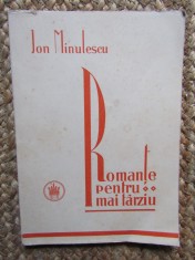Romanțe pentru mai t&acirc;rziu - Ion Minulescu, 1927, Ediția Cultura Națională, Carte Veche, Bibliofilie, 91 pagin