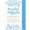 Fresk&oacute; - Szab&oacute; Magda, Carte in Maghiara, Editura 2025, ISBN 9789636871093, 225 Pagini, Coperta Cartonata