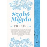 Fresk&oacute; - Szab&oacute; Magda