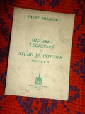 Miscarea legionara in studii si articole ( volumul II ) - Faust Bradescu // 203 pagini
