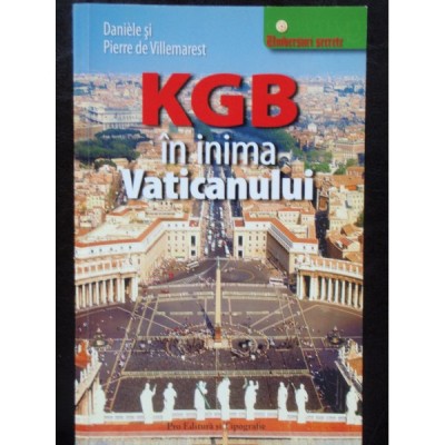 KGB IN INIMA VATICANULUI - DANIELE SI PIERRE DE VILLEMAREST foto