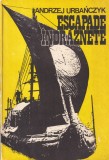 Andrzej Urbanczyk - Escapade Indraznete, Roman Aventuri Suspans, Brosata, 1977, Buna Stare