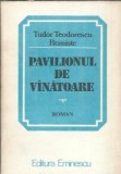 Cumpara ieftin Pavilionul de vanatoare - Tudor Teodorescu Braniste