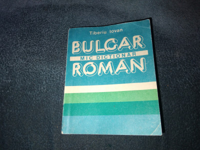 TIBERIU IOVAN - MIC DICTIONAR BULGAR ROMAN foto