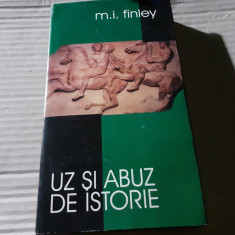 UZ SI ABUZ DE ISTORIE - M. I. FINLEY, ED RAO 315 PAG CARTONATA SUPRACOPERTA