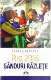 Rio 2016. Ganduri razlete - Adrian Fetecau