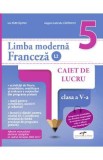 Limba franceza - Clasa 5 L2 - Caiet - Ion Farcasanu, Angela-Gabriela Lapadatu