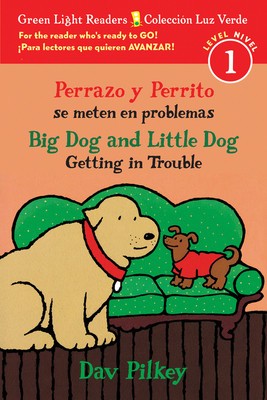 Perrazo y Perrito Se Meten En Problemas/Big Dog and Little Dog Getting in Trouble (Bilingual Reader) foto