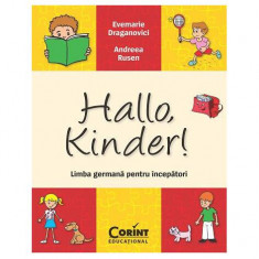 Hallo, Kinder! Limba germană pentru începători - Paperback brosat - Evemarie Draganovici, Andreea Rusen - Corint