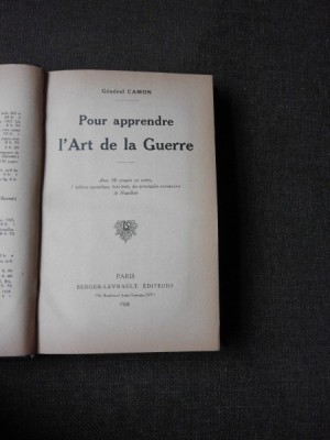 POUR APPRENDRE L&amp;#039;ART DE LA GUERRE - GENERAL CAMON (CARTE IN LIMBA FRANCEZA) foto