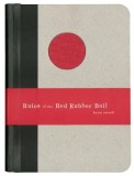 Rules of the Red Rubber Ball: Find and Sustain Your Life&#039;s Work