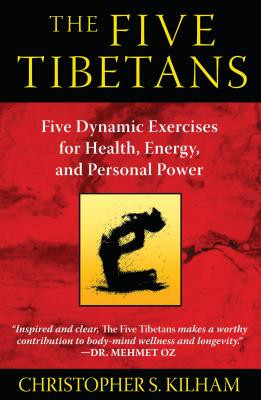 The Five Tibetans: Five Dynamic Exercises for Health, Energy, and Personal Power foto