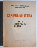 Cariera militara, fapte, intamplari, destine... - Gh. Catana, Oliver Lustig