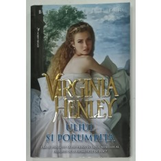 ULIUL SI PORUMBITA de VIRGINIA HENLEY , ANII &#039;90